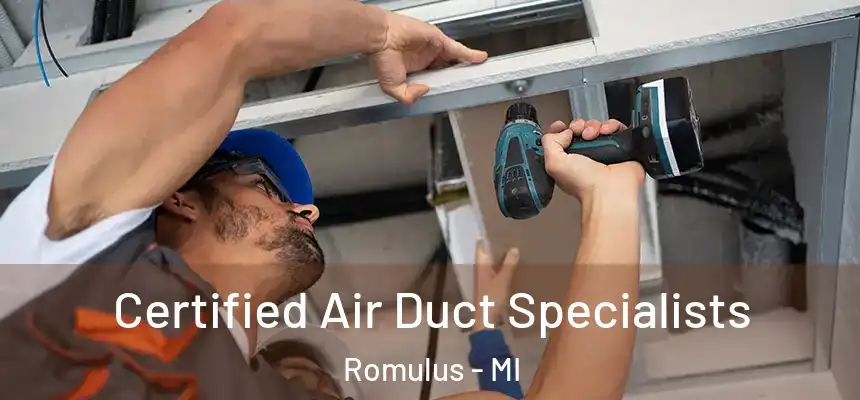  Certified Air Duct Specialists Romulus - MI