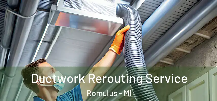  Ductwork Rerouting Service Romulus - MI